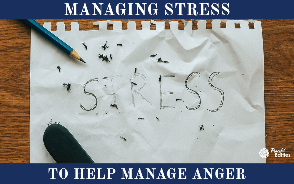 You are currently viewing Managing Stress to Help Manage Anger
